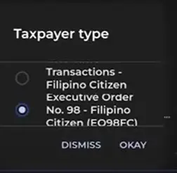 This image contains the two types of taxpayers: One Time Transaction(ONETFC), and Executive Order No.98 - -Filipino Citizen. 
Here in this image, we have selected the second one option to process the application for the students, unemployed, and first-time job seekers. 